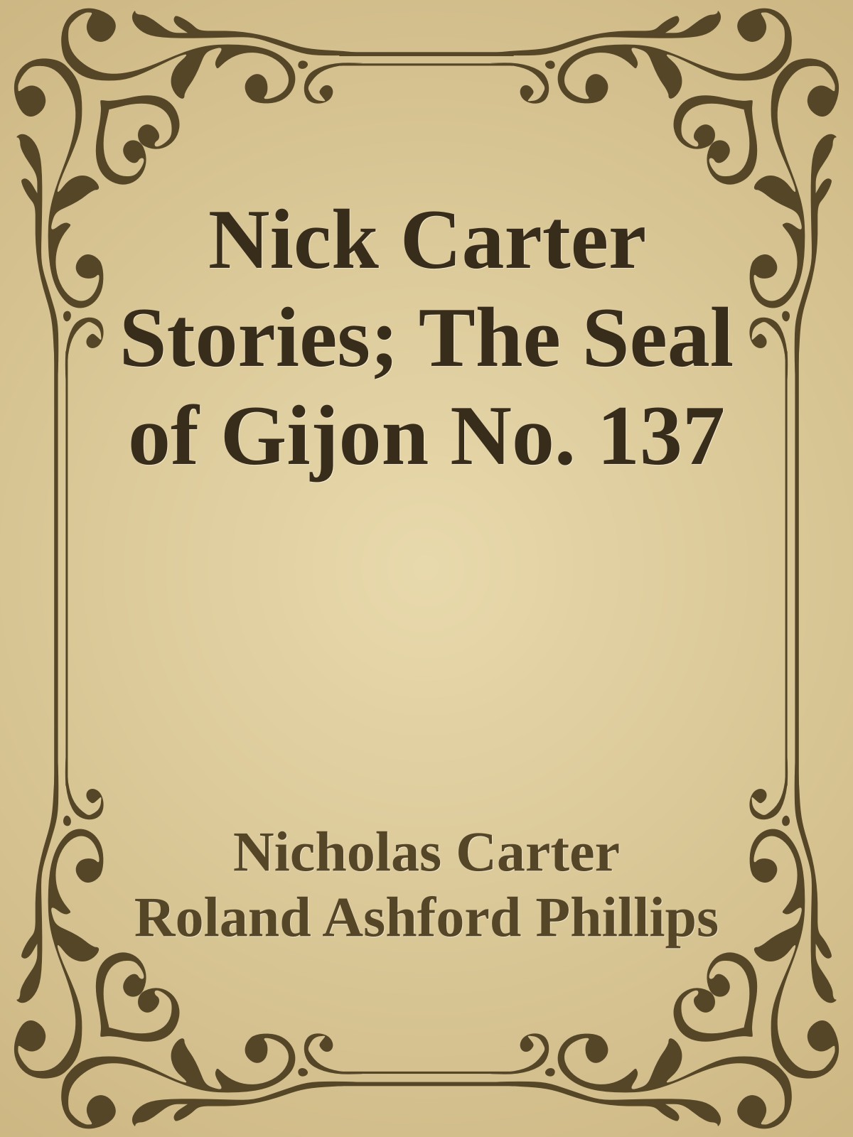 Nick Carter Stories; The Seal of Gijon No. 137